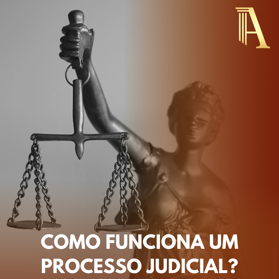 Você está visualizando atualmente COMO FUNCIONA UM PROCESSO OU AÇÃO JUDICIAL?